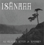 ISÄNMAA : Yli Peltojen, Vetten ja Tunturien