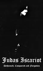 JUDAS ISCARIOT : Dethroned, Conquered and Forgotten