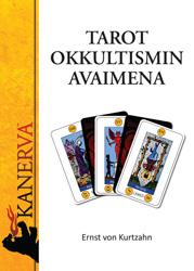ERNST VON KURTZAHN : Tarot, okkultismin avaimet
