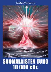 JUKKA NIEMINEN : Suomalaisten Tuho 10000 eKr.