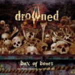 DROWNED (BRA) : Box Of Bones  