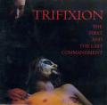 TRIFIXION: The First and the Last Commandment