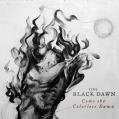 TRUE BLACK DAWN: Come the Colorless Dawn