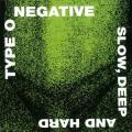 TYPE O NEGATIVE: Slow, Deep and Hard 2ND HAND