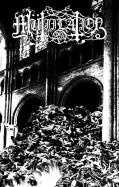 MÜTIILATION: Remains Of A Ruined, Dead, Cursed Soul