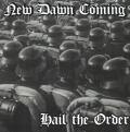 NEW DAWN COMING: Hail the Order