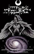 IMPURE ZIGGURAT: Raping The Quantum Womb Of The Macrocosm