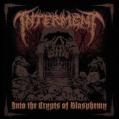 INTERMENT: Into the Crypts of Blasphemy 2ND HAND