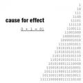 CAUSE FOR EFFECT: 0+1=01