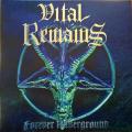 VITAL REMAINS: Forever Underground