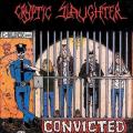 CRYPTIC SLAUGHTER: Convicted *