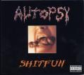 AUTOPSY: Shitfun