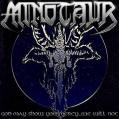 MINOTAUR: God May Show You Mercy...we will Not