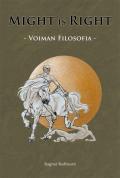 RAGNAR REDBEARD: Might is Right, eli Voiman Filosofia