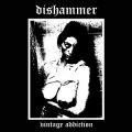 DISHAMMER: Vintage Addiction