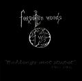 FORGOTTEN WOODS: Baklengs Mot Stupet 1992-1996 