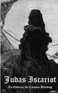 JUDAS ISCARIOT: To Embrace the Corpses Bleeding