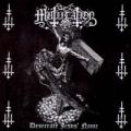 MÜTIILATION: Desecrate jesus Name