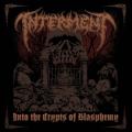 INTERMENT: Into the Crypts of Blasphemy