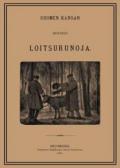 SUOMEN KANSAN MUINAISIA LOITSURUNOJA: Suomen Kansan Muinaisia Loitsurunoja 1880