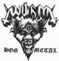 WÜRM /AUS): Hog Metal