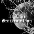 BROCKEN MOON: 10 Jahre Brocken Moon