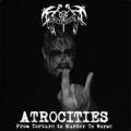 MY TORMENTS: Atrocities from Murder to Torture to Worse