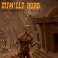 MANILLA ROAD: Playground of the Damned