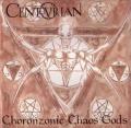CENTURIAN: Choronzonic Chaos Gods