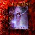 LONG VOYAGE BACK: Close to Animal