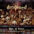 DROWNED (BRA): Box Of Bones  