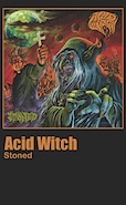 ACID WITCH: Stoned