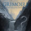 GRIMOIRE: L'aorasie des spectres r&ecirc;veurs
